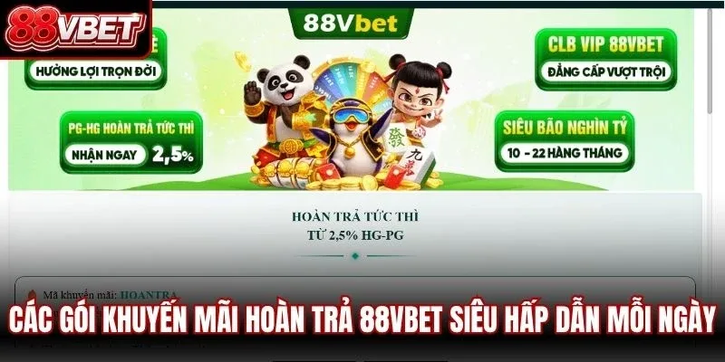 Các gói khuyến mãi hoàn trả 88vbet siêu hấp dẫn mỗi ngày