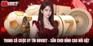 Trang Cá Cược Uy Tín 88vbet